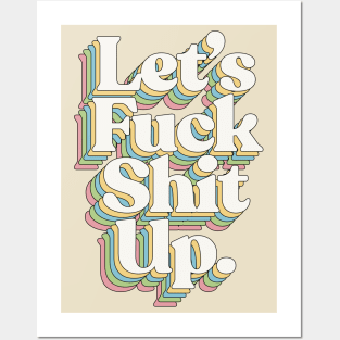 Let's F*ck Shit Up #2 - Typographic Design Posters and Art